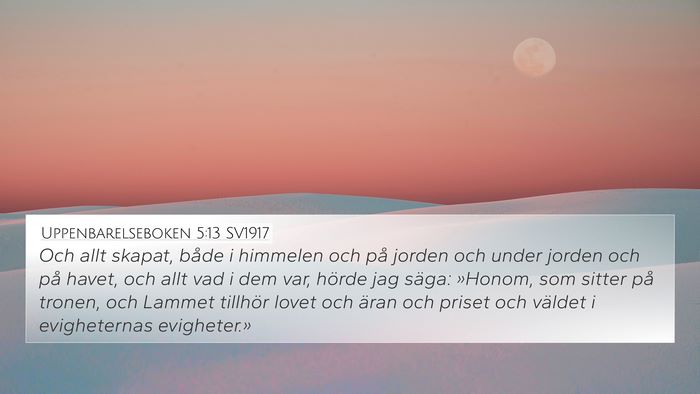 Uppenbarelseboken 5:13 SV1917 Bible Verse Image