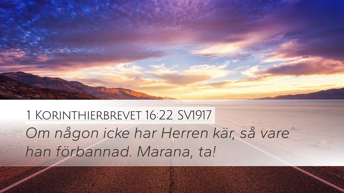 1 Korinthierbrevet 16:22 SV1917 Bible Verse Image