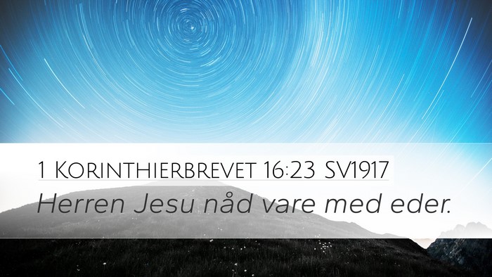 1 Korinthierbrevet 16:23 SV1917 Bible Verse Image
