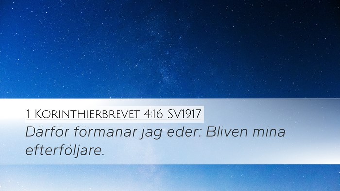 1 Korinthierbrevet 4:16 SV1917 Bible Verse Image
