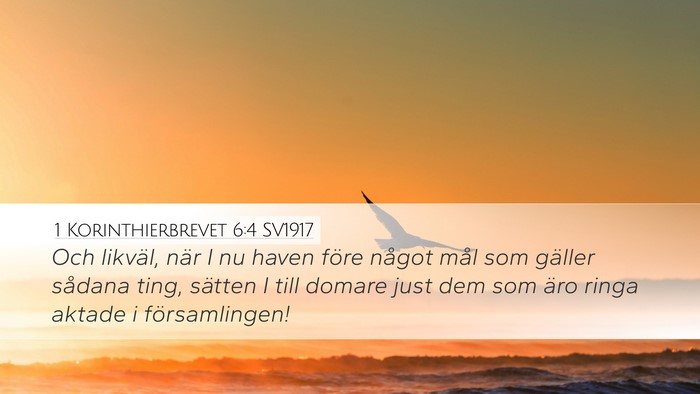 1 Korinthierbrevet 6:4 SV1917 Bible Verse Image