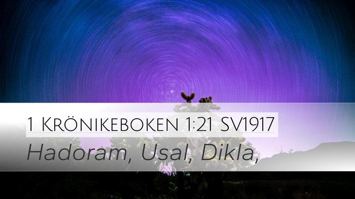 1 Krönikeboken 1:21 SV1917 Desktop Wallpaper - Hadoram, Usal, - Desktop Bible Verse Wallpaper