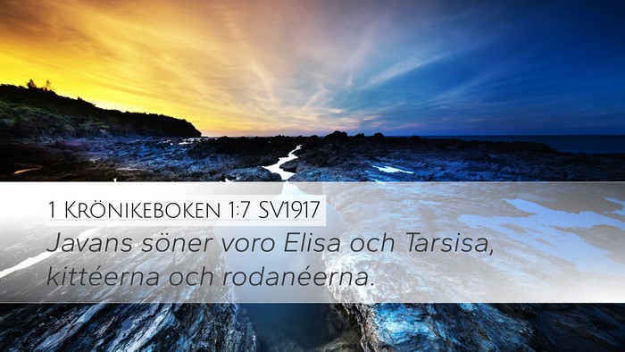 1 Krönikeboken 1:7 SV1917 Desktop Wallpaper - Javans söner voro Elisa och Tarsisa, kittéerna - Desktop Bible Verse Wallpaper
