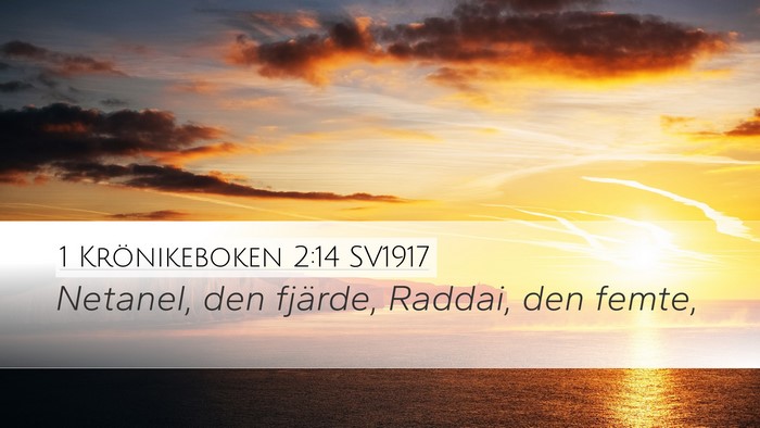 1 Krönikeboken 2:14 SV1917 Desktop Wallpaper - Netanel, den fjärde, Raddai, den - Desktop Bible Verse Wallpaper