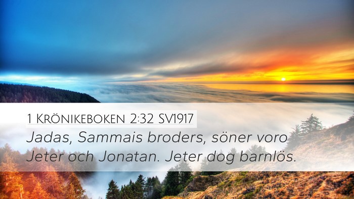 1 Krönikeboken 2:32 SV1917 Desktop Wallpaper - Jadas, Sammais broders, söner voro Jeter och - Desktop Bible Verse Wallpaper