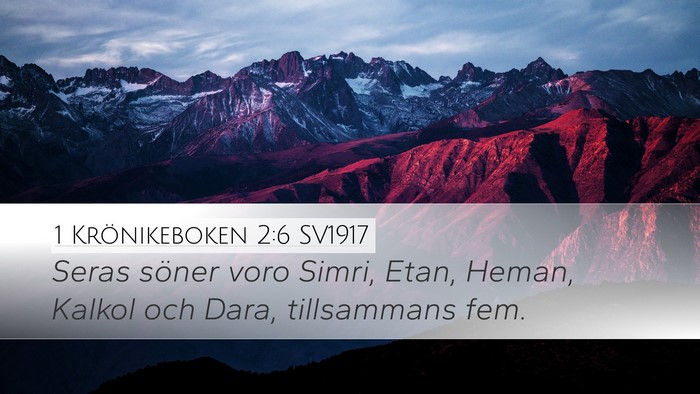 1 Krönikeboken 2:6 SV1917 Desktop Wallpaper - Seras söner voro Simri, Etan, Heman, Kalkol och - Desktop Bible Verse Wallpaper