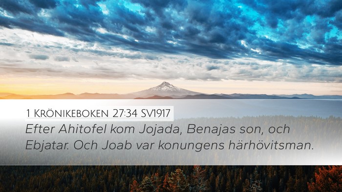1 Krönikeboken 27:34 SV1917 Desktop Wallpaper - Efter Ahitofel kom Jojada, Benajas son, och - Desktop Bible Verse Wallpaper