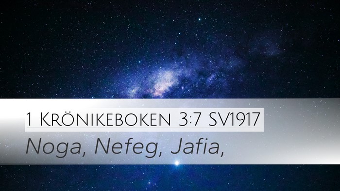 1 Krönikeboken 3:7 SV1917 Desktop Wallpaper - Noga, Nefeg, - Desktop Bible Verse Wallpaper