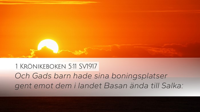 1 Krönikeboken 5:11 SV1917 Desktop Wallpaper - Och Gads barn hade sina boningsplatser gent emot - Desktop Bible Verse Wallpaper