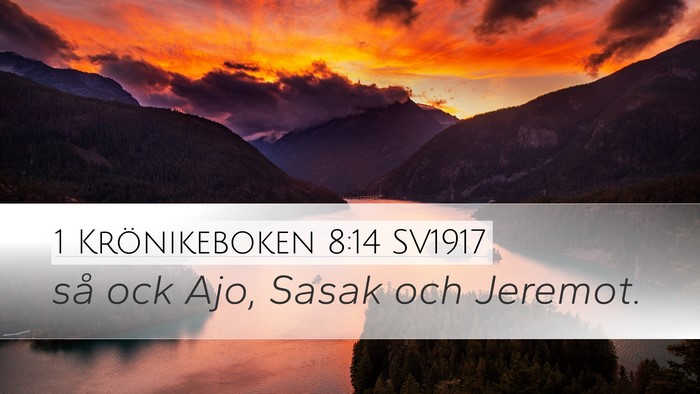 1 Krönikeboken 8:14 SV1917 Desktop Wallpaper - så ock Ajo, Sasak och - Desktop Bible Verse Wallpaper