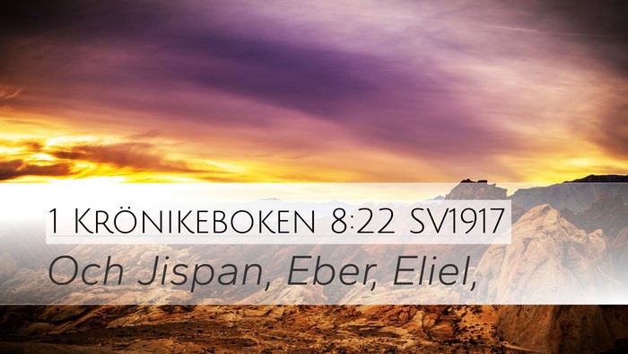 1 Krönikeboken 8:22 SV1917 Desktop Wallpaper - Och Jispan, Eber, - Desktop Bible Verse Wallpaper