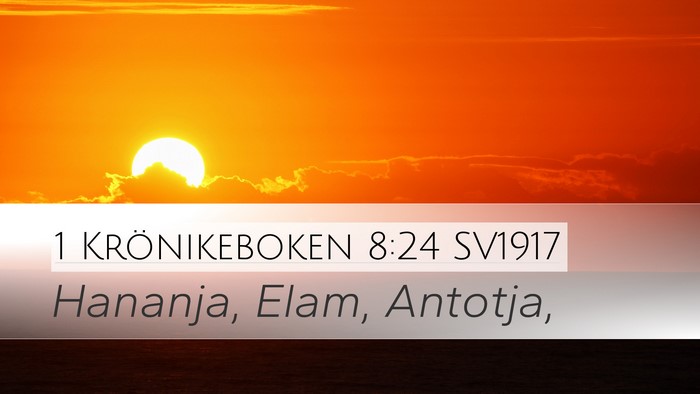 1 Krönikeboken 8:24 SV1917 Desktop Wallpaper - Hananja, Elam, - Desktop Bible Verse Wallpaper