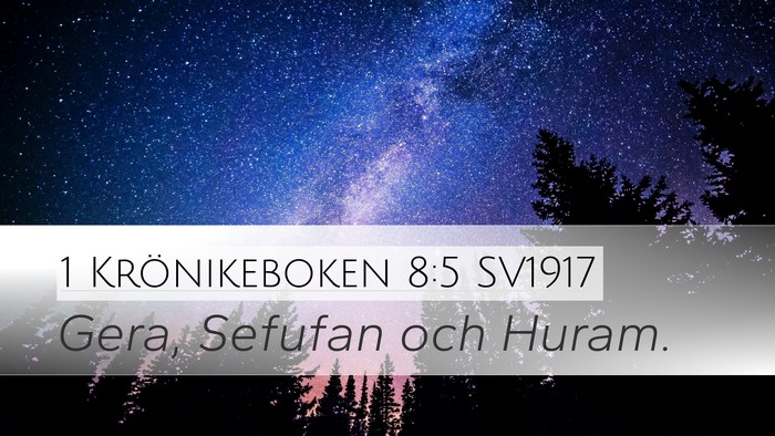 1 Krönikeboken 8:5 SV1917 Desktop Wallpaper - Gera, Sefufan och - Desktop Bible Verse Wallpaper