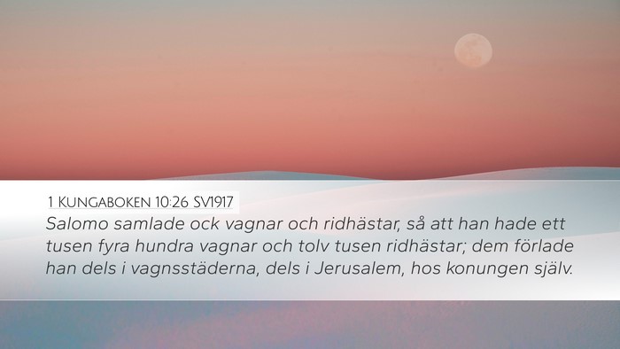 1 Kungaboken 10:26 SV1917 Bible Verse Image