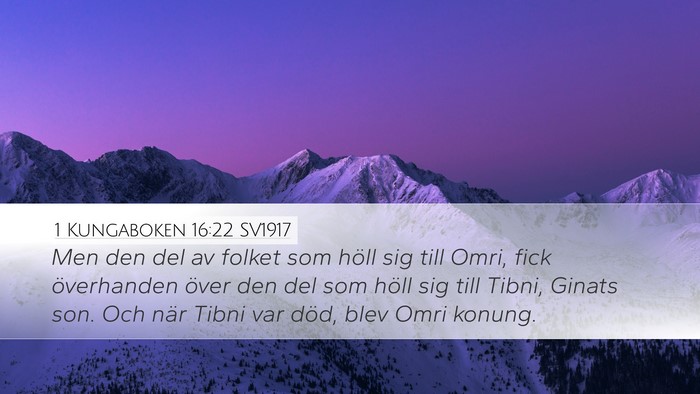 1 Kungaboken 16:22 SV1917 Desktop Wallpaper - Men den del av folket som höll sig till Omri, - Desktop Bible Verse Wallpaper