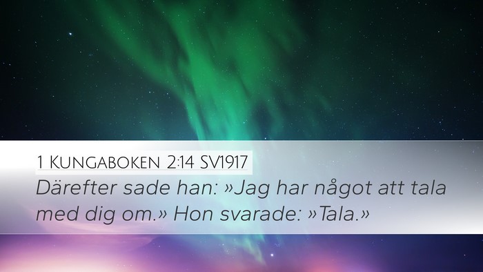 1 Kungaboken 2:14 SV1917 Desktop Wallpaper - Därefter sade han: »Jag har något att tala med - Desktop Bible Verse Wallpaper