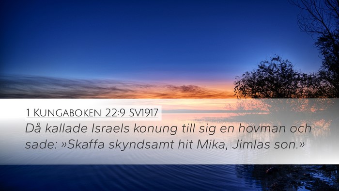 1 Kungaboken 22:9 SV1917 Desktop Wallpaper - Då kallade Israels konung till sig en hovman och - Desktop Bible Verse Wallpaper
