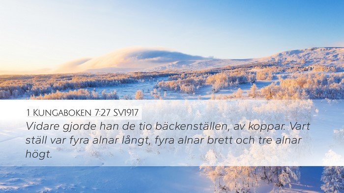 1 Kungaboken 7:27 SV1917 Desktop Wallpaper - Vidare gjorde han de tio bäckenställen, av - Desktop Bible Verse Wallpaper
