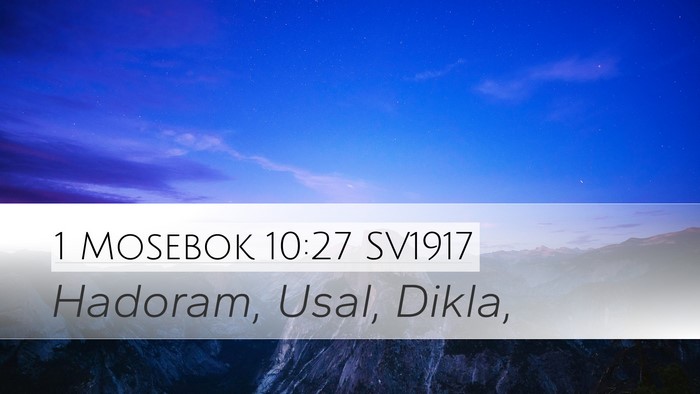 1 Mosebok 10:27 SV1917 Desktop Wallpaper - Hadoram, Usal, - Desktop Bible Verse Wallpaper