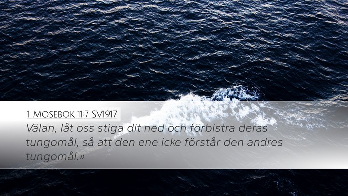 1 Mosebok 11:7 SV1917 Desktop Wallpaper - Välan, låt oss stiga dit ned och förbistra - Desktop Bible Verse Wallpaper