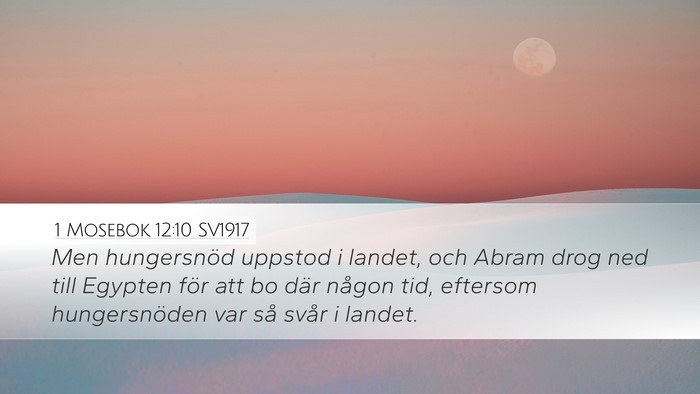 1 Mosebok 12:10 SV1917 Bible Verse Image