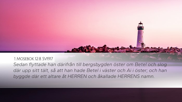 1 Mosebok 12:8 SV1917 Bible Verse Image