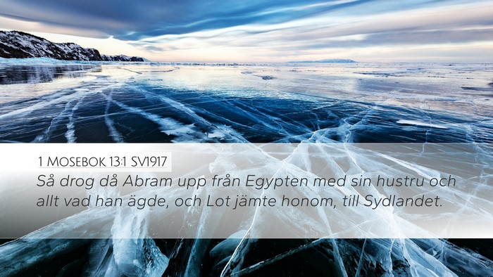 1 Mosebok 13:1 SV1917 Desktop Wallpaper - Så drog då Abram upp från Egypten med sin - Desktop Bible Verse Wallpaper