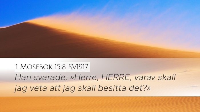 1 Mosebok 15:8 SV1917 Bible Verse Image