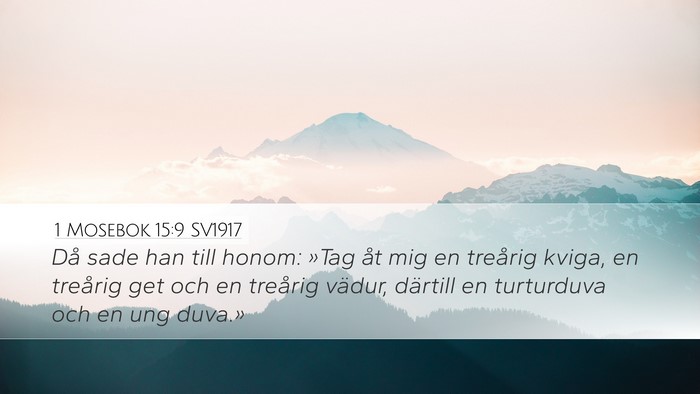 1 Mosebok 15:9 SV1917 Bible Verse Image