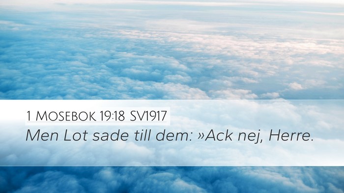 1 Mosebok 19:18 SV1917 Bible Verse Image