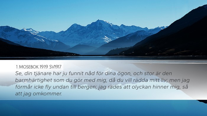 1 Mosebok 19:19 SV1917 Bible Verse Image