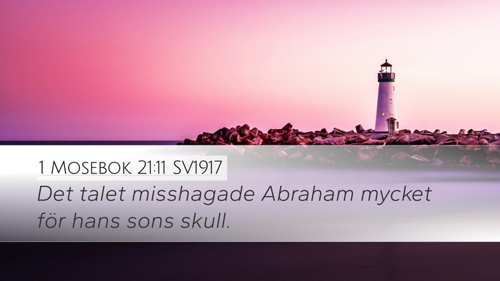 1 Mosebok 21:11 SV1917 Desktop Wallpaper - Det talet misshagade Abraham mycket för hans - Desktop Bible Verse Wallpaper