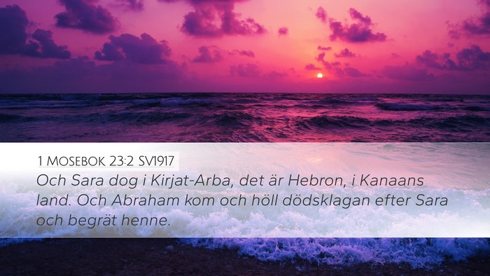 1 Mosebok 23:2 SV1917 Bible Verse Image