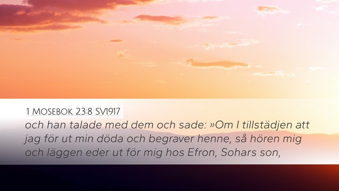 1 Mosebok 23:8 SV1917 Bible Verse Image