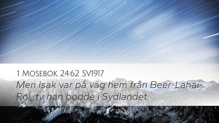 1 Mosebok 24:62 SV1917 Bible Verse Image