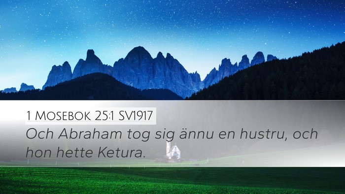 1 Mosebok 25:1 SV1917 Desktop Wallpaper - Och Abraham tog sig ännu en hustru, och hon - Desktop Bible Verse Wallpaper