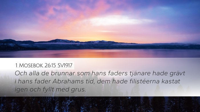1 Mosebok 26:15 SV1917 Desktop Wallpaper - Och alla de brunnar som hans faders tjänare hade - Desktop Bible Verse Wallpaper