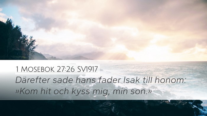 1 Mosebok 27:26 SV1917 Bible Verse Image