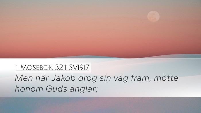 1 Mosebok 32:1 SV1917 Desktop Wallpaper - Men när Jakob drog sin väg fram, mötte honom - Desktop Bible Verse Wallpaper