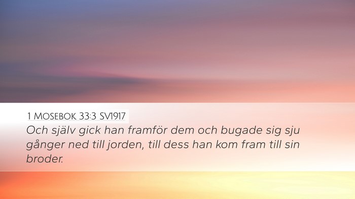 1 Mosebok 33:3 SV1917 Bible Verse Image