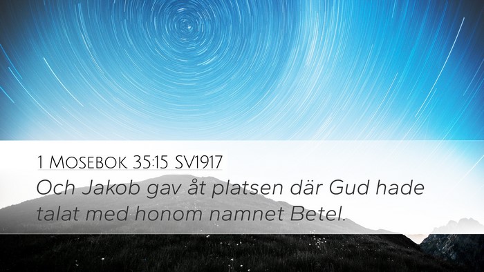 1 Mosebok 35:15 SV1917 Desktop Wallpaper - Och Jakob gav åt platsen där Gud hade talat med - Desktop Bible Verse Wallpaper