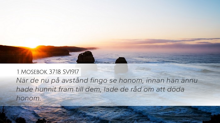 1 Mosebok 37:18 SV1917 Bible Verse Image
