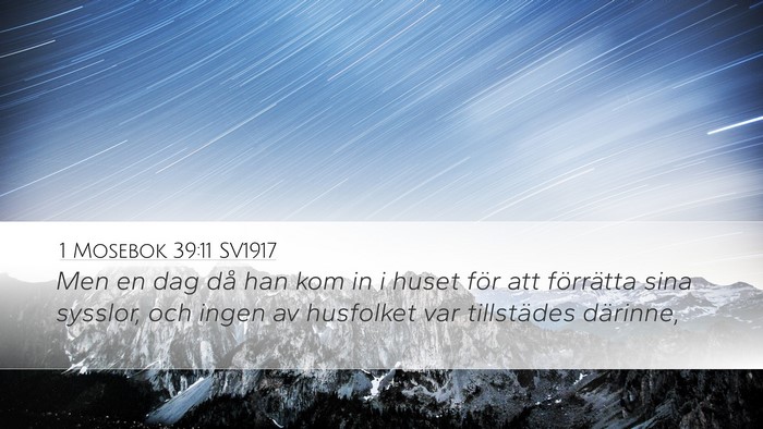 1 Mosebok 39:11 SV1917 Bible Verse Image
