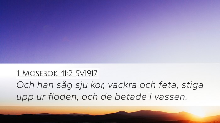 1 Mosebok 41:2 SV1917 Desktop Wallpaper - Och han såg sju kor, vackra och feta, stiga upp - Desktop Bible Verse Wallpaper