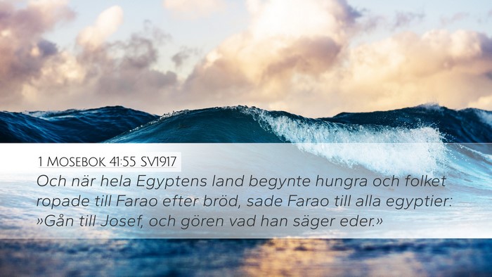 1 Mosebok 41:55 SV1917 Bible Verse Image