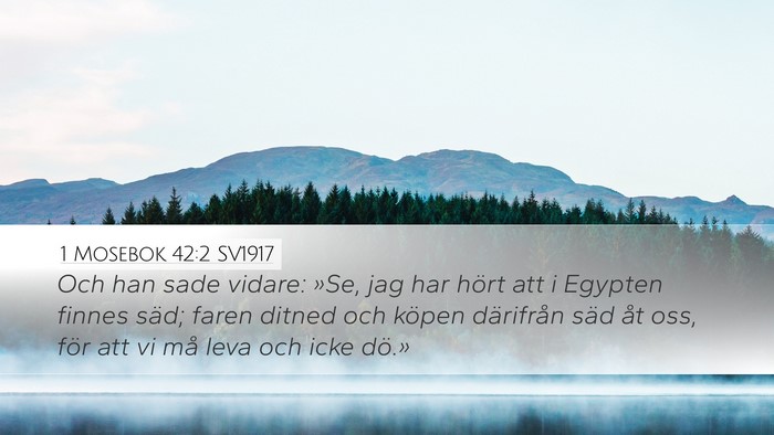 1 Mosebok 42:2 SV1917 Bible Verse Image