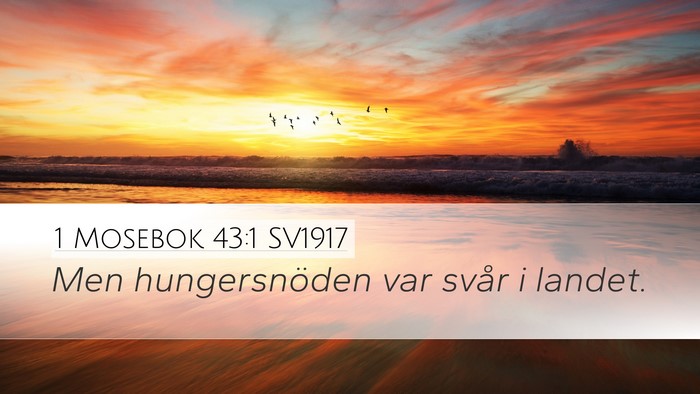 1 Mosebok 43:1 SV1917 Desktop Wallpaper - Men hungersnöden var svår i - Desktop Bible Verse Wallpaper