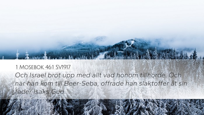 1 Mosebok 46:1 SV1917 Desktop Wallpaper - Och Israel bröt upp med allt vad honom - Desktop Bible Verse Wallpaper