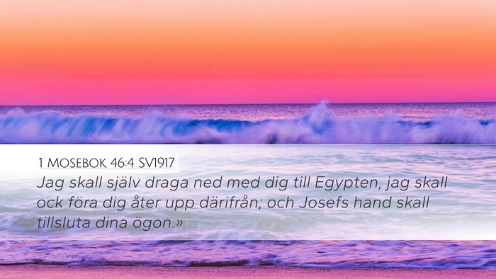 1 Mosebok 46:4 SV1917 Bible Verse Image