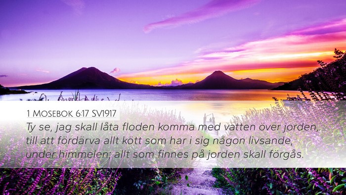 1 Mosebok 6:17 SV1917 Bible Verse Image